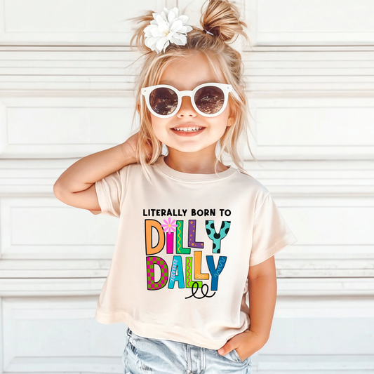 Born to Dilly Dally