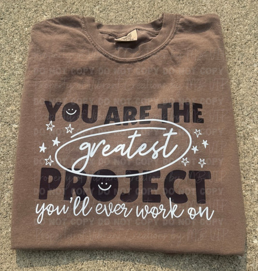You are the greatest project you will ever know
